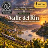 Las rutas ferroviarias más bellas de Europa - Episodio 16 - Valle del Rin — Castillos, viñedos y trenes junto al gran río alemán