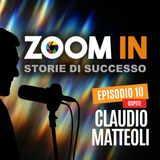 ZOOM IN, il podcast di Luigi Soriani | Ep. 10 con Claudio Matteoli