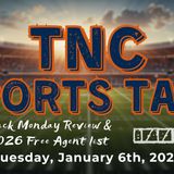 TNC Sports Talk I Tuesday January 6th, 2026