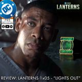 Lanterns 1x05 - "Lights Out" Review