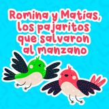Romina y Matías, los pajaritos que salvaron al manzano 61 I Cuentos infantiles I Podcast para niños