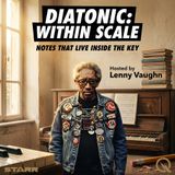 Diatonic: Within Scale - Unlock the musical foundation with Lenny Vaughn
