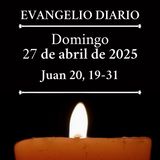 Evangelio del domingo 27 de abril de 2025 (Juan 20, 19-31)