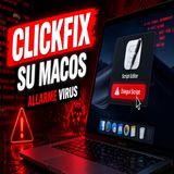 ClickFix su macOS- il virus che aggira le difese Apple