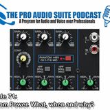 Phantom Power - The What, Why and when...