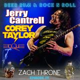 Episode 79 (ZACH THRONE INTERVIEW (COREY TAYLOR / JERRY CANTRELL / ACE FREHLEY / TOQUE)