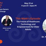 The Future of Healthcare_ Technology and Empowerment for Older Adults