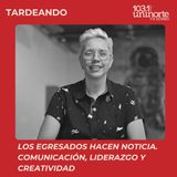 Los Egresados Hacen Noticia :: Comunicación, liderazgo y creatividad: el camino de Andrea Velilla