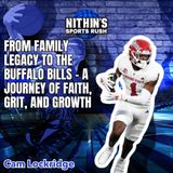 From Family Legacy to the Buffalo Bills – A Journey of Faith, Grit, and Growth with Cam Lockridge