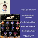 Jake's AGT Take - Episode 15: The Semifinals