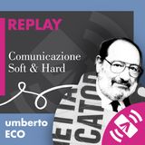 01 > Umberto ECO 2014 "Comunicazione Soft & Hard"