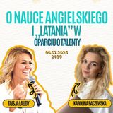 O Nauce Angielskiego i „Latania” w Oparciu o Talenty Gallupa | Taisja Laudy
