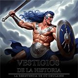 ¿Puede un guerrero soportar tanto dolor y aún así ser invencible? Conoce a Cu Chulainn