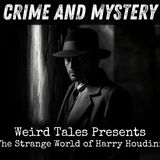 08 - Weird Tales Presents - The Strange World of Harry Houdini by Various
