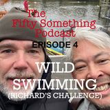 The Fifty Something Podcast Episode 4 WILD SWIMMING IN HAMPSTEAD PONDS