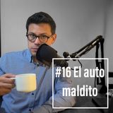 Episodio 16 - El Auto Maldito | Historias de terror Financiero 2024