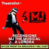 RECENSIONE | MJ THE MUSICAL a Londra con Myles Frost da Broadway