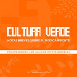 003 Polinizadores los aliados imprescindibles | Cultura verde