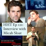 Ep 121: Interview w/Micah Sloat from the “Paranormal Activity” series