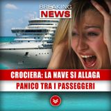 Paura in Crociera, La Nave Si Allaga: Panico Tra I Passeggeri!