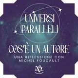 Cos’è un autore? Una riflessione con Michel Foucault