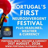 Portugal’s first neurodivergent festival plus headlines, weather & currency