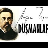 DÜŞMANLAR  Anton Çehov sesli kitap tek parça Akın ALTAN