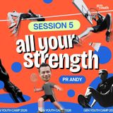 Gen Youth Camp 2026 - Session 5: All Your Strength | Andy Yeoh