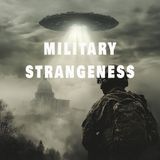 EOT 55 - Military Strangeness