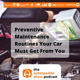 [TAS011] Preventive Maintenance Routines Your Car Must Get From You