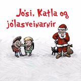Jóladagatal 2017 – Jósi, Katla og jólasveinarnir – öll sagan