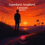 Guardarsi, Scegliersi, Crescere