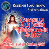 Coronilla a la Divina Misericordia de Hoy Viernes 4 de Septiembre 2026.