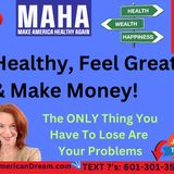 #342 Get Healthy, Feel Great & Make Money! If EVERYTHING In Your Life is Perfect...DO NOT LISTEN To This Podcast...It Will Change Your Life