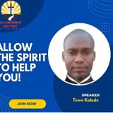 ALLOW THE SPIRIT TO HELP YOU!