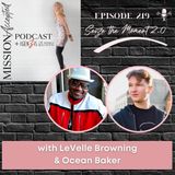 EP 219: Seize the Moment with LeVelle & Ocean