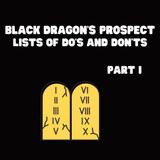 Black Dragon's Prospect's List of Do's and Don'ts Part I