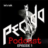 Pecado Podcast Episode 1
