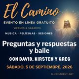 «El Camino» - Sesión de preguntas y respuestas y baile del sábado por la noche con David Hoffmeister y Kirsten Buxton