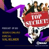 Xwars #205 Sessão Corujão Especial: Val Kilmer - Top Secret