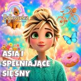 🌙 Asia i Spełniające Się Sny 💤  Audiobook na dobranoc  Bajkoteka