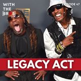 Legacy Act | With The Bros