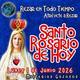  Rosario de hoy Lunes 1 de Junio 2026🌹 MISTERIOS DE HOY SON GOZOSOS