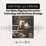 Zuri Njoku Aligning Information Technology with Business Strategy