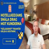246. Hotellkedjans smocka mot gästerna! (hållbarhet über alles)