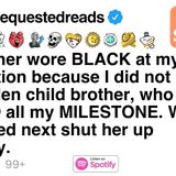 My mother wore BLACK  at my celebration because I did not invite my golden child bro.