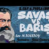 Savaş ve Barış (2.Cilt) - Lev N. Tolstoy (Sesli Kitap 6.Parça)