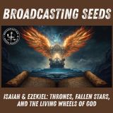 Isaiah & Ezekiel: Thrones, Fallen Stars, and the Living Wheels of God