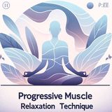 What is Progressive Muscle Relaxation?