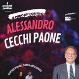 Alessandro Cecchi Paone: una visione unica - Il Podcast Positivo con Manuel Plazza & Mattia Esposito